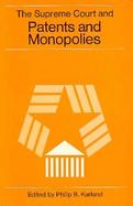 Supreme Court and Patents and Monopolies cover