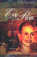 Eva Peron The Myths of a Woman cover