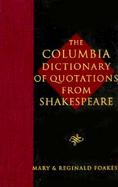 The Columbia Dictionary of Quotations from Shakespeare cover