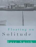 Floating on Solitude Three Volumes of Poetry cover