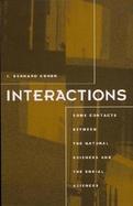 Interactions Some Contacts Between the Natural Sciences and the Social Sciences cover