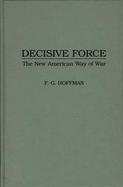 Decisive Force: The New American Way of War cover