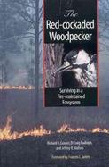 The Red-Cockaded Woodpecker Surviving in a Fire-Maintained Ecosystem cover