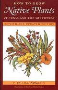 How to Grow Native Plants of Texas and the Southwest cover
