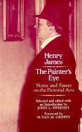 The Painter's Eye Notes and Essays on the Pictorial Arts cover