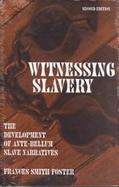 Witnessing Slavery The Development of Ante-Bellum Slave Narratives cover