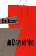 Essay on Man An Introduction to a Philosophy of Human Culture cover