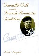 Cavaille-Coll and the French Romantic Tradition cover