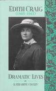 Edith Craig (1869-1947) Dramatic Lives cover
