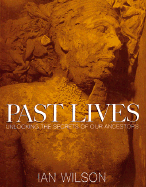Past Lives Unlocking the Secrets of Our Ancestors cover