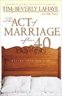 The Act of Marriage After 40 Making Love for Life cover