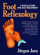 Foot Reflexology A Visual Guide for Self-Treatment cover