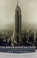 The Empire State Building The Making of a Landmark cover