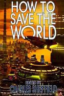 How to Save the World cover