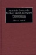 Humor in Twentieth-Century British Literature A Reference Guide cover