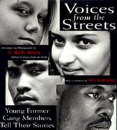 Voices from the Streets: Young Gang Members Tell Their Stories cover