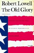 The Old Glory Endecott and the Red Cross; My Kinsman, Major Molineux; And Benito Cereno cover