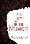 The Death of the Necromancer cover