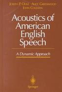 Acoustics of American English Speech A Dynamic Approach cover