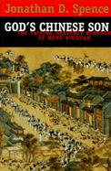 God's Chinese Son The Taiping Heavenly Kingdom of Hong Xiuquan cover