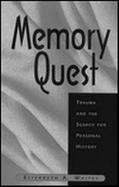Memory Quest Trauma and the Search for Personal History cover