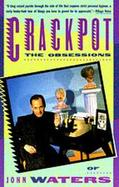 Crackpot, the Obsessions of John Waters: The Obsession of John Waters cover