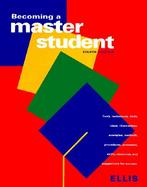 Becoming a Master Student: Tools, Techniques, Hints, Ideas, Illustrations, Examples, Methods, Procedures, Processes, Skills, Resources, and Sugge cover