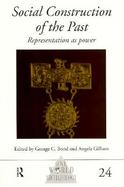 Social Construction of the Past Representation As Power cover
