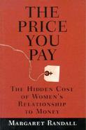The Price You Pay The Hidden Cost of Women's Relationship to Money cover