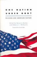 One Nation Under God? Religion and American Culture cover
