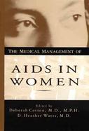 The Medical Management of AIDS in Women cover