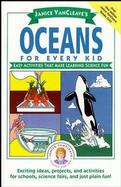 Janice Vancleave's Oceans for Every Kid Easy Activities That Make Learning Science Fun cover