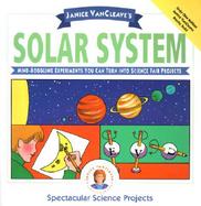 Janice Vancleave's Solar System Mind-Boggling Experiments You Can Turn into Science Fair Projects cover