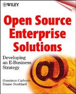 Open Source Enterprise Solutions: Developing an E-Business Strategy cover