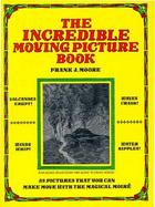 The Incredible Moving Picture Book cover