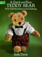 A Quick-And-Easy Teddy Bear With Full-Size Patterns for Clothing cover