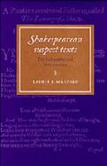 Shakespearean Suspect Texts The 