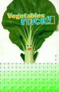 Vegetables Rock! A Complete Guide for Teenage Vegetarians cover