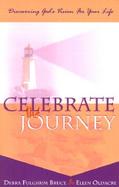 Celebrate the Journey Discovering God's Vision for Your Life cover