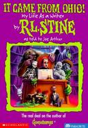 It Came from Ohio : My Life As a Writer (Goosebumps) cover