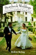 Storybook Weddings: A Guide to Fun and Romantic Theme Weddings cover