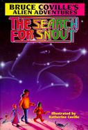 The Search for Snout: Bruce Coville's Alien Adventures: The Search for Snout: Bruce Coville's Alien Adventures cover