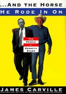 And the Horse He Rode in on: The People v. Kenneth Starr cover