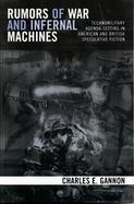 Rumors of War And Infernal Machines Technomilitary Agenda-setting in American And British Speculative Fiction cover