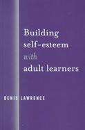 Building Self-Esteem With Adult Learners cover