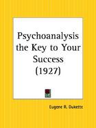 Psychoanalysis the Key to Your Success 1927 cover