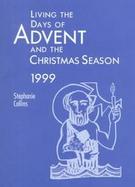 Living the Days of Advent and the Christmas Season 1999 cover