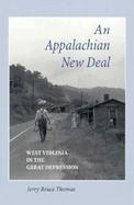 An Appalachian New Deal West Virginia in the Great Depression cover