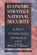 Economic Strategy and National Security: A Next Generation Approach cover