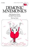 Demonic Mnemonics: 800 Spelling Tricks for 800 Tricky Words cover